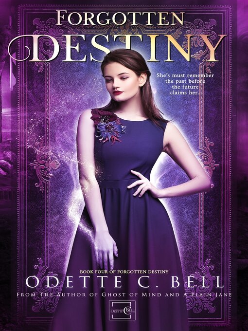 Title details for Forgotten Destiny Book Four by Odette C. Bell - Available